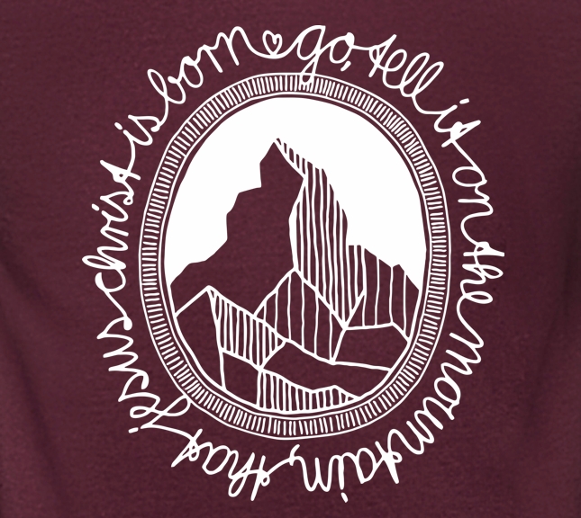 T-Shirt: go, tell it on the mountain, that jesus christ is born.